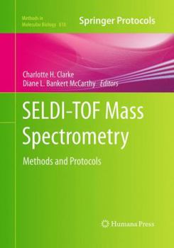 Paperback Seldi-Tof Mass Spectrometry: Methods and Protocols Book