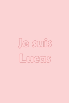 Paperback Je suis Lucas: Avec une couverture Pink mate styl?e / 15x22 Cm 100 Pages / Calendrier 2020 [French] Book
