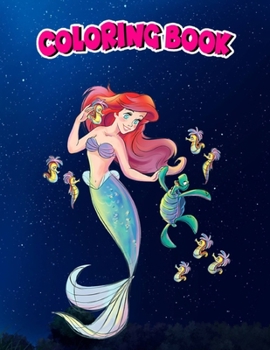 Paperback Coloring Book: The Little Mermaid Ariel Sea Turtle and Friends, Children Coloring Book, 100 Pages to Color Book