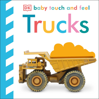 Trucks (Baby Touch and Feel) - Book  of the Baby Touch and Feel