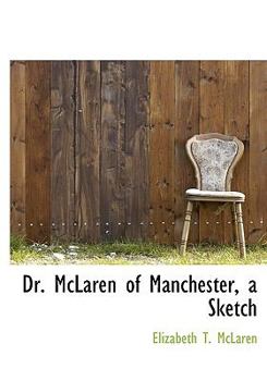 Hardcover Dr. McLaren of Manchester, a Sketch Book