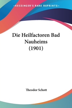 Paperback Die Heilfactoren Bad Nauheims (1901) [German] Book