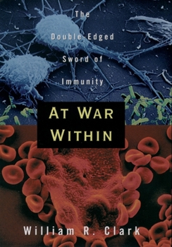 Paperback At War Within: The Double-Edged Sword of Immunity Book