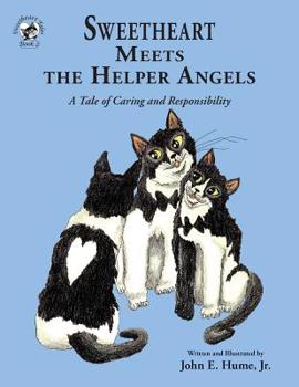 Paperback Sweetheart Meets the Helper Angels: A Tale of Caring and Responsibility Book