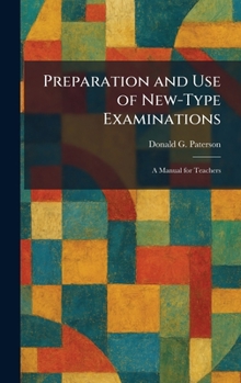 Preparation and Use of New-Type Examinations: A Manual for Teachers