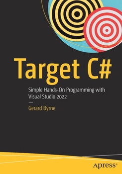 Paperback Target C#: Simple Hands-On Programming with Visual Studio 2022 Book