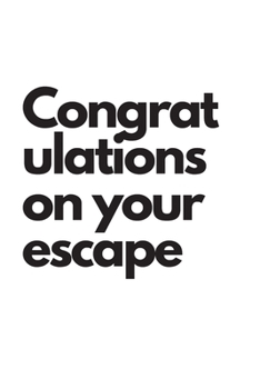 Congratulations on your escape: Going away Gift for Coworker / Colleague leaving Gifts | Blank Lined Composition Notebook, Journal & Planner