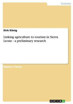 Paperback Linking agriculture to tourism in Sierra Leone - a preliminary research Book