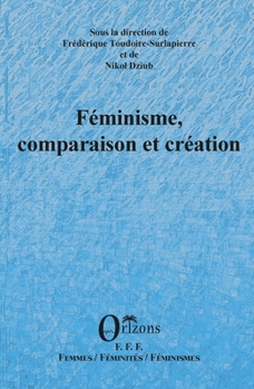 Féminisme, comparaison et création (French Edition)