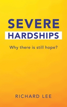 Paperback Severe Hardships: Why there is still hope? Book