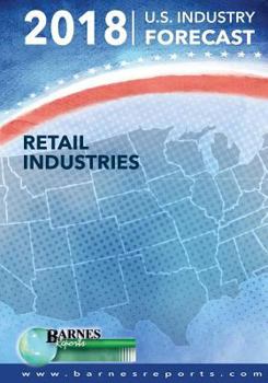 Paperback 2018 U.S. Industry Forecast-Retail Industries Book