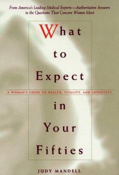 Paperback What to Expect in Your Fifties: A Woman's Guide to Health, Vitality and Longevity Book