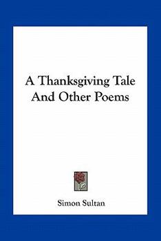 Paperback A Thanksgiving Tale And Other Poems Book