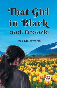 That Girl In Black And Bronzie