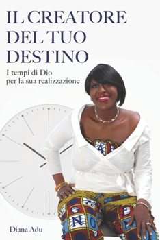 Paperback Il Creatore del tuo destino: i tempi di Dio per la sua realizzazione [Italian] Book