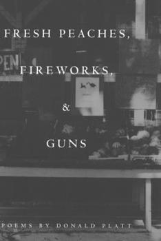 Paperback Fresh Peaches, Fireworks, and Guns Book