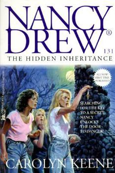 The Hidden Inheritance (Nancy Drew, #131) - Book #131 of the Nancy Drew Mystery Stories
