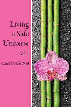 Paperback Living a Safe Universe, Vol. 2: A Book for Seth Readers Book