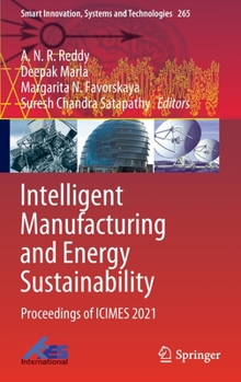 Hardcover Intelligent Manufacturing and Energy Sustainability: Proceedings of Icimes 2021 Book