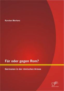 Paperback Für oder gegen Rom? Germanen in der römischen Armee [German] Book