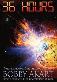 Hardcover 36 Hours: A Post-Apocalyptic EMP Survival Thriller Book