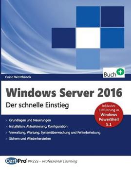 Paperback Windows Server 2016: Der schnelle Einstieg [German] Book