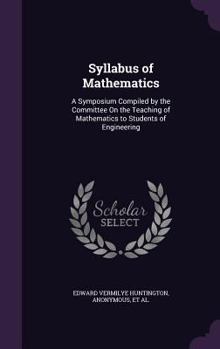 Hardcover Syllabus of Mathematics: A Symposium Compiled by the Committee on the Teaching of Mathematics to Students of Engineering Book