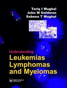Hardcover Understanding Leukemias, Lymphomas and Myelomas Book
