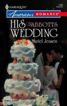 His Wedding - Book #4 of the Abbotts