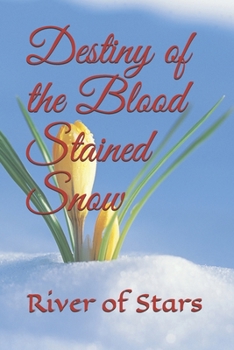 Paperback Destiny of the Blood Stained Snow Book