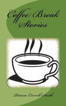 Paperback Coffee Break Stories: Quick Reads for Busy Lives Book