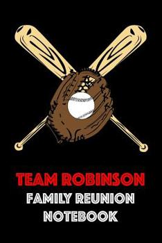 Paperback Team Robinson Family Reunion Notebook: Guest Book for Family Assemblies, Homecoming Celebrations and Get Togethers Book