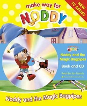 Noddy and the Magic Bagpipes - Book #8 of the make way for Noddy
