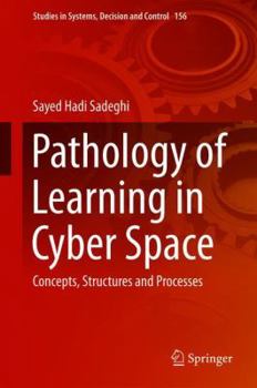 Hardcover Pathology of Learning in Cyber Space: Concepts, Structures and Processes Book