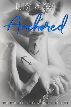 Paperback Anchored: Book One of the Crashing Tides Duet Book