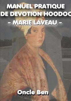 Paperback Manuel Pratique de Devotion Hoodoo Marie Laveau [French] Book