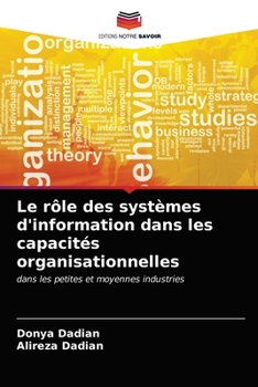 Paperback Le rôle des systèmes d'information dans les capacités organisationnelles [French] Book