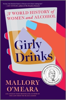 Hardcover Girly Drinks: A World History of Women and Alcohol Book