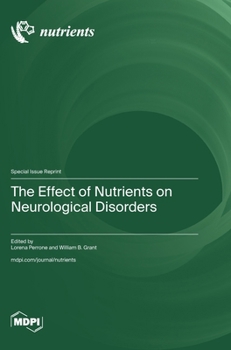 Hardcover The Effect of Nutrients on Neurological Disorders Book