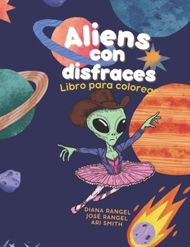 Paperback Aliens con disfraces: Libro para colorear [Spanish] Book