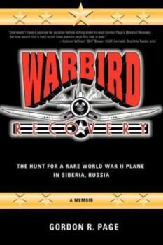 Paperback Warbird Recovery: The Hunt for a Rare World War II Plane in Siberia, Russia Book