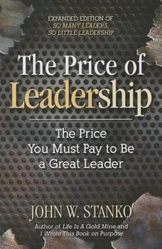 Paperback The Price of Leadership, The Price You Must Pay To Be a Great Leader Book