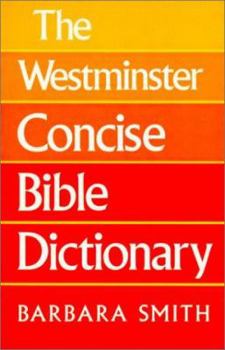 Paperback The Westminster Concise Bible Dictionary Book