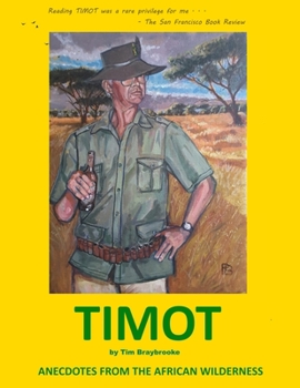 Paperback Timot: Anecdotes from the African wilderness (greyscale version) Book