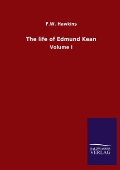 Paperback The life of Edmund Kean: Volume I Book