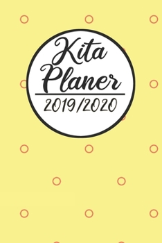 Paperback Kita Planer 2019 / 2020: Erzieherplaner 2019 2020 - Terminkalender A5, Kindergarten & Kita Planer, Kalender [German] Book