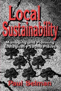 Paperback Local Sustainability: Managing and Planning Ecologically Sound Places Book