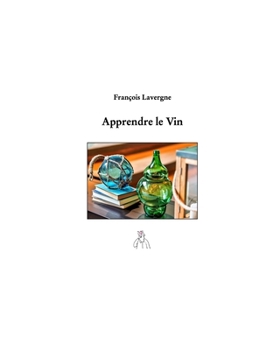 Paperback Apprendre le Vin [French] Book