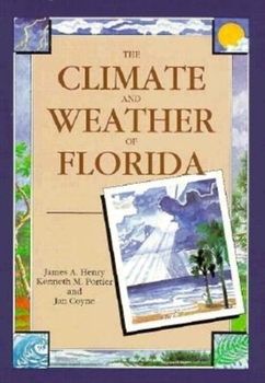 Hardcover The Climate and Weather of Florida Book