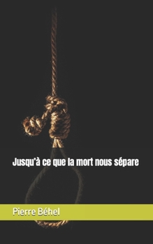 Paperback Jusqu'à ce que la mort nous sépare [French] Book